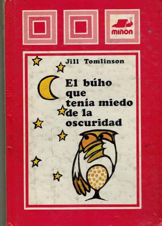 El Buho Que Tenia Miedo De LA Oscuridad/the Owl Who Was Afraid of the Dark