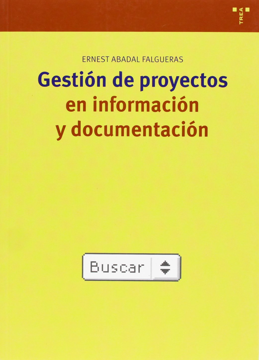 Gestión de proyectos en información y documentación: 111 (Biblioteconomía y Administración Cultural)