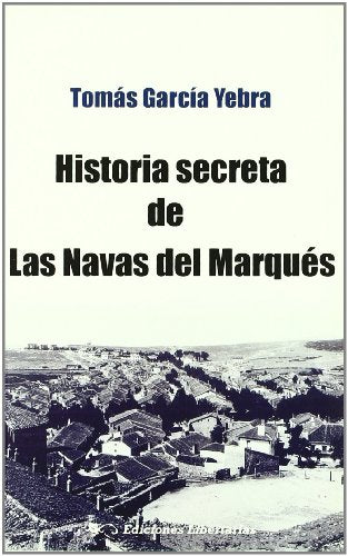 Historía secreta de las navas del Marqués