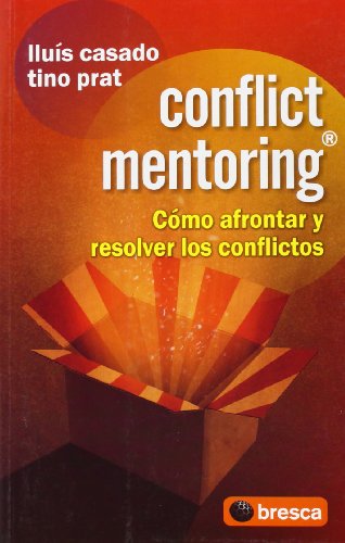 Conflict mentoring : como afrontar y resolver los conflictos