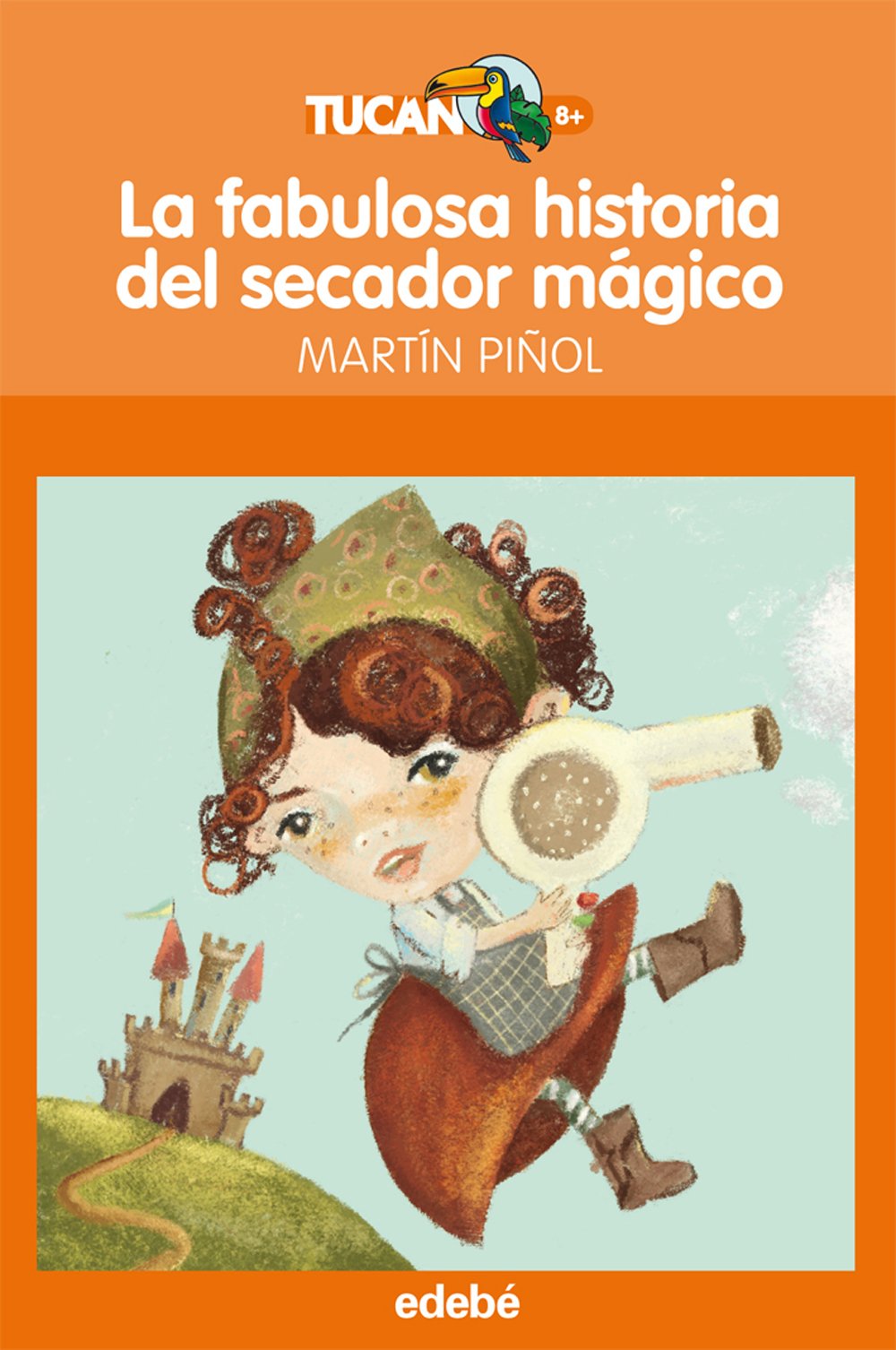 LA FABULOSA HISTORIA DEL SECADOR MÁGICO: 51 (Tucán naranja)