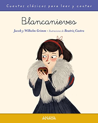 Blancanieves (PRIMEROS LECTORES - Cuentos clásicos)