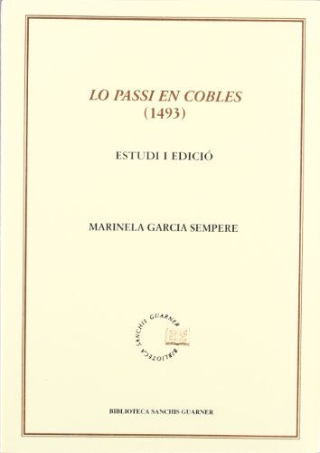 Lo passi en cobles (1493). Estudi i edició
