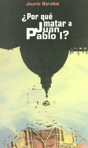 Por Que Matar A Juan Pablo I (Ficción)