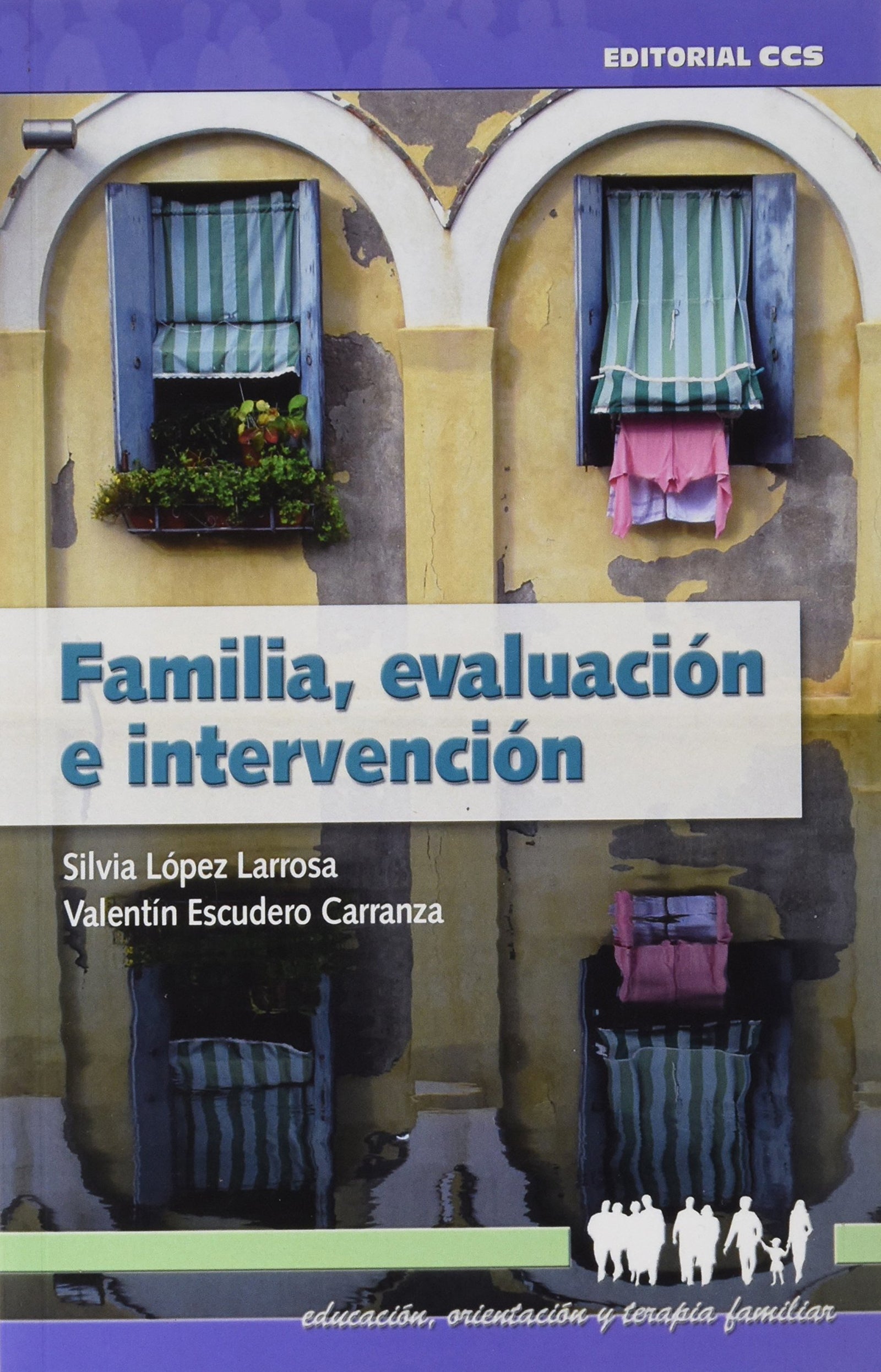 Familia, Evaluación E Intervención-2ª Edic: 3 (Educación, orientación y terapia familiar)