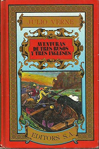 Aventuras de tres rusos y tres ingleses en el Africa austral