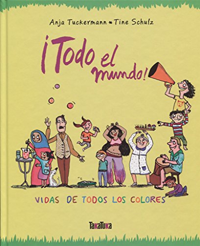 ¡Todo el mundo!: Vidas de todos los colores (INFANTIL)