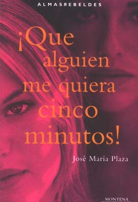 Que Alguien Me Quiera Cinco Minutos