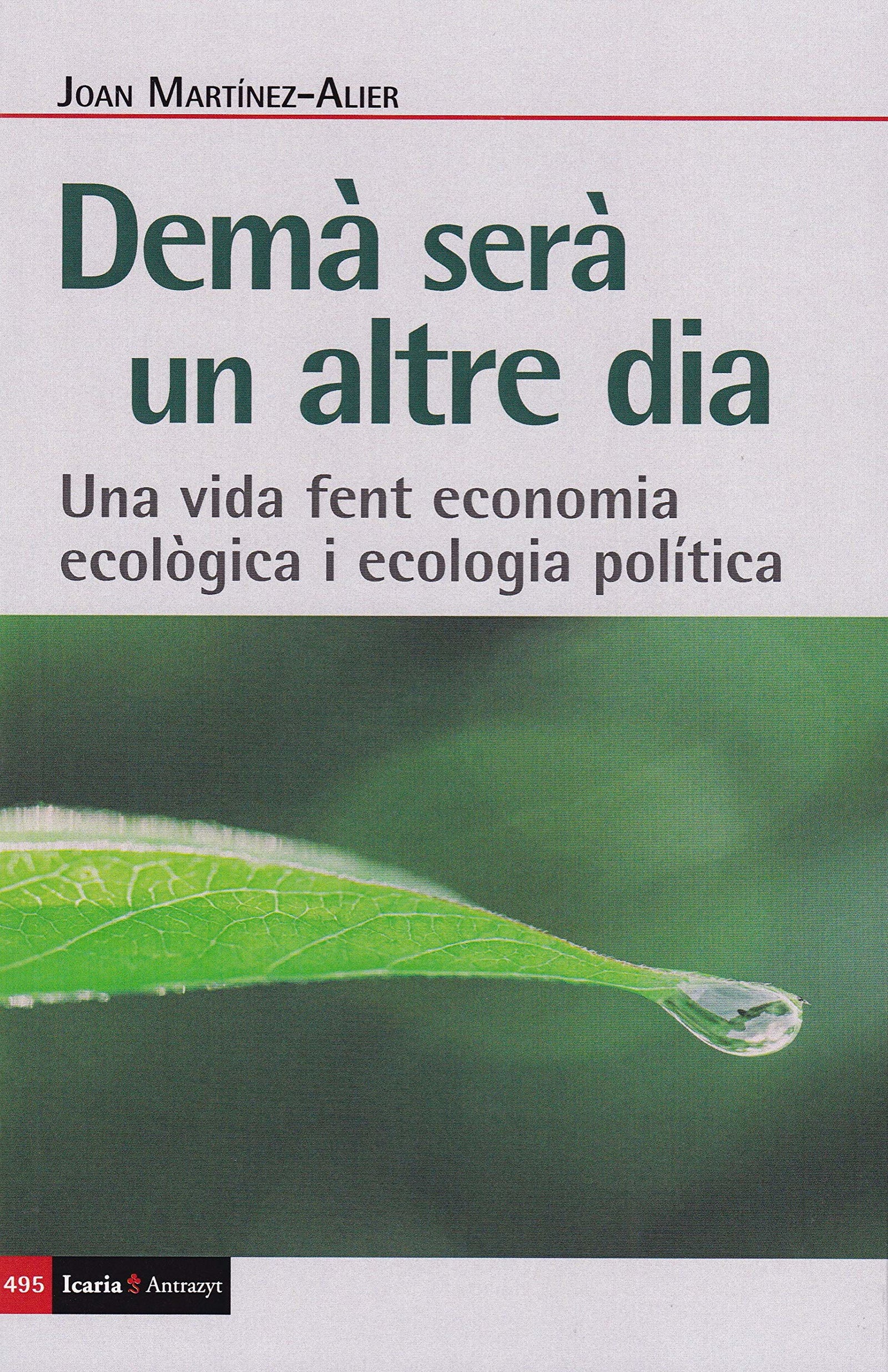 Demà serà un altre dia: Una vida fent economia ecoògica i ecologia política: 495 (Antrazyt)