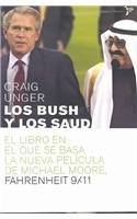 Los Bush Y Los Saud: La Relacion Secreta Entre Las Dos Dinastias Mas Poderosas Del Mundo