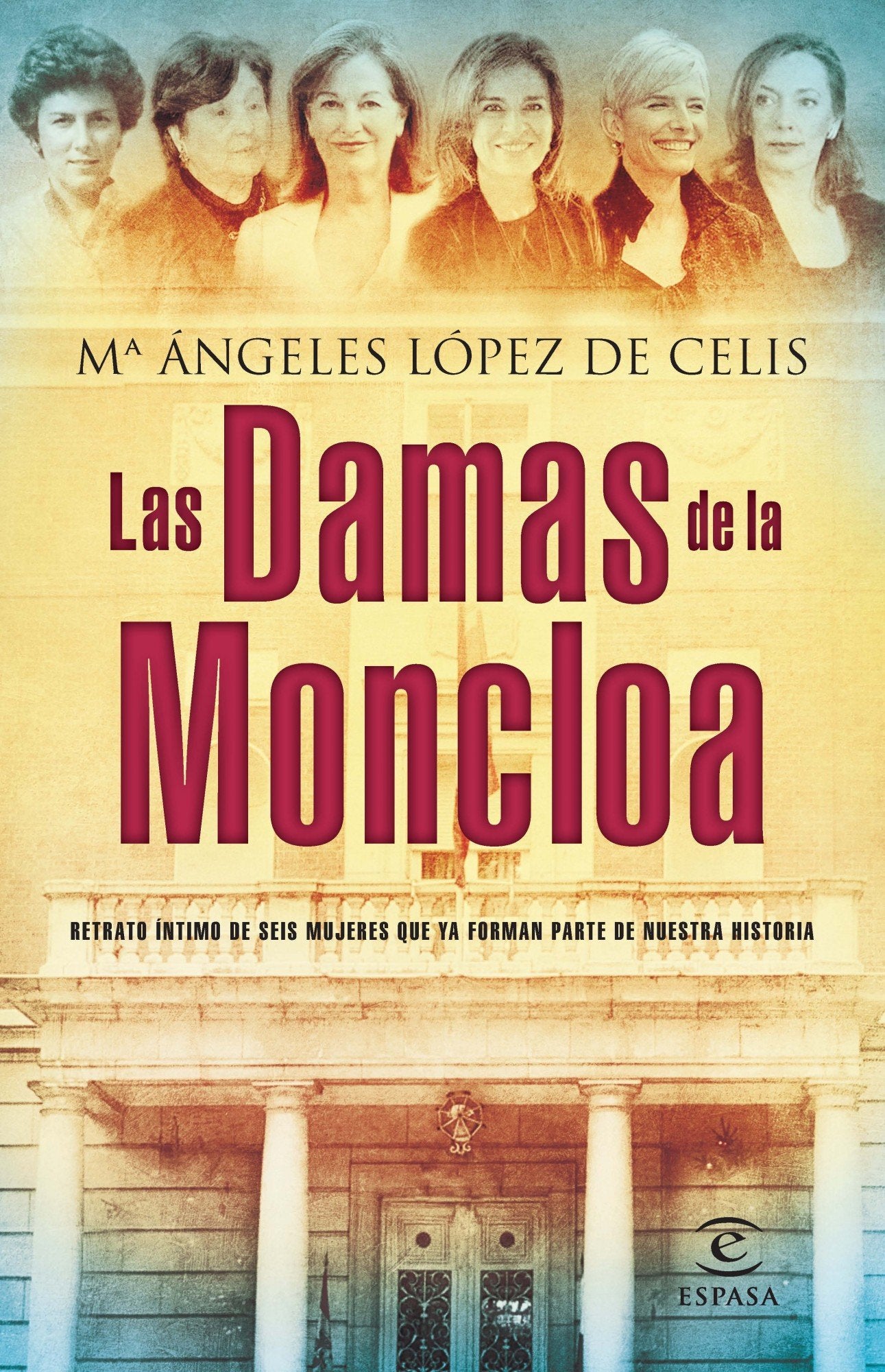Las damas de la Moncloa: Una visita al palacio en clave femenina (FUERA DE COLECCIÓN Y ONE SHOT)
