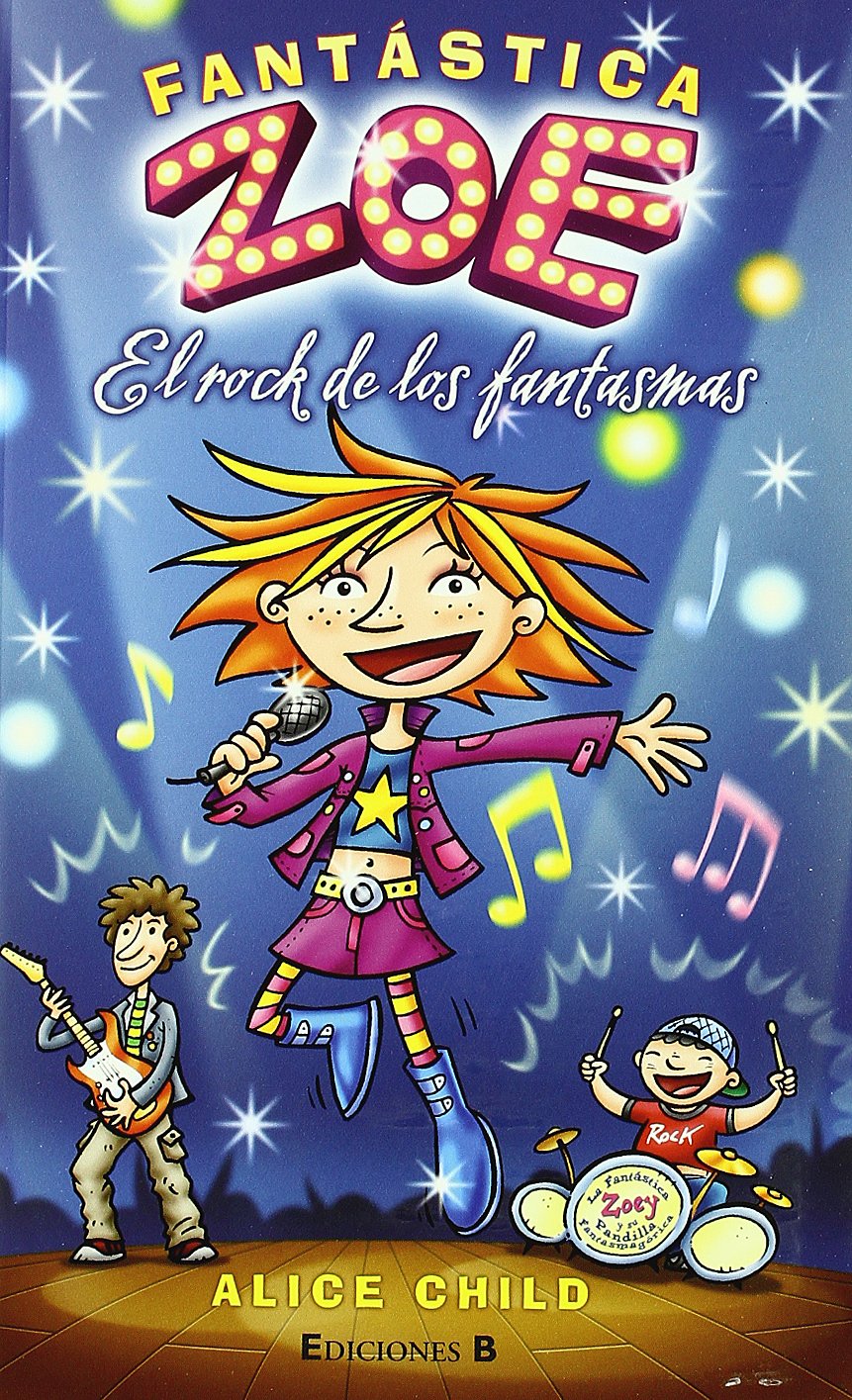 EL ROCK DE LOS FANTASMAS: Fantástica Zoe (Escritura desatada)