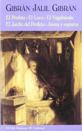 El profeta & El loco & El vagabundo & El jardín del profeta & Arena y espuma
