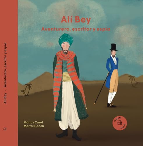 Alí Bey. Aventurero, escritor y espía (Nuestros ilustres)