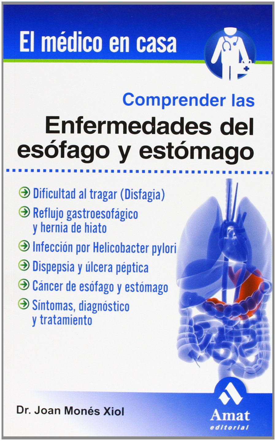Comprender Las Enfermedades De Esofago Y Estomago (AMAT)