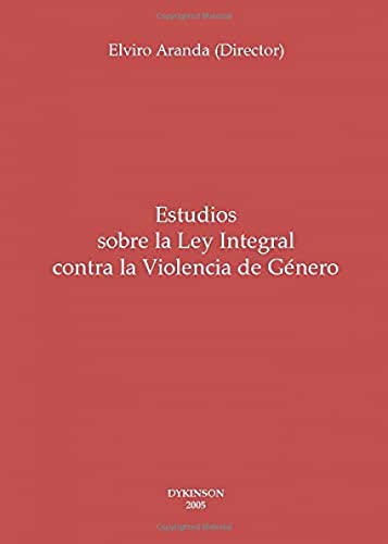 Estudios Sobre La Ley Integral Contra La Violencia De Género: 36 (Colección Cuadernos Bartolomé de las Casas)