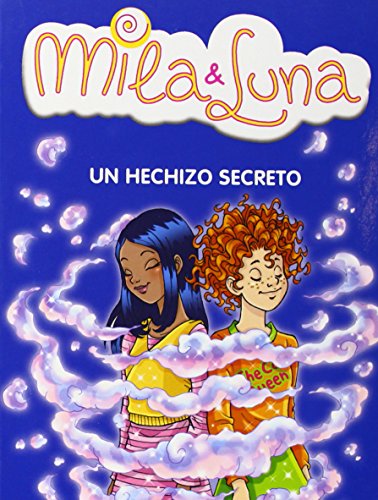 Un hechizo secreto (Mila & Luna 2) (Jóvenes lectores)