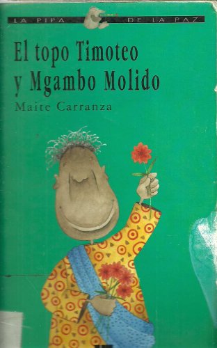 El topo Timoteo y mgamba molida