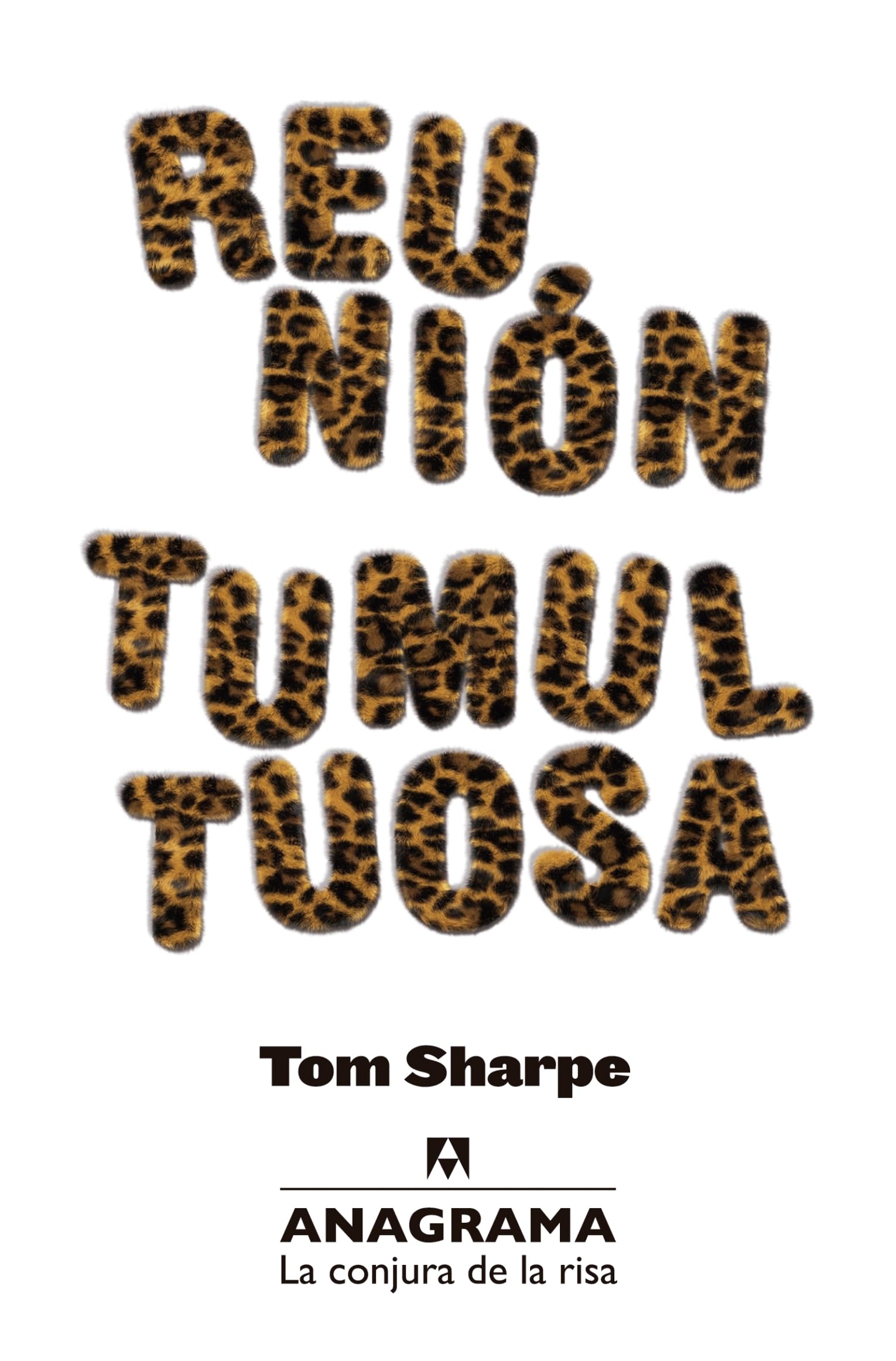 Reunión tumultuosa: 2 (La conjura de la risa)