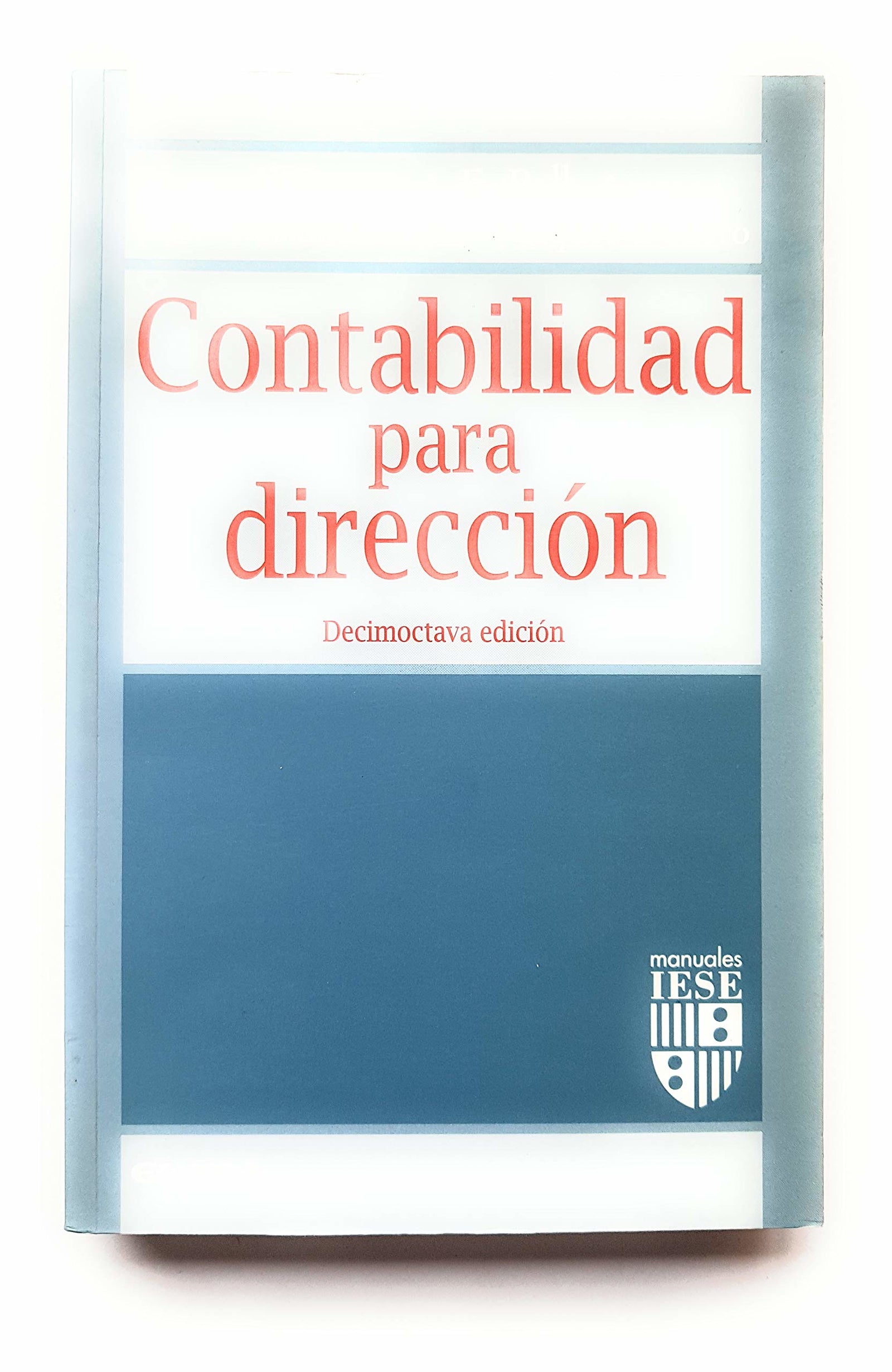 Contabilidad para dirección (Colección Manuales IESE)