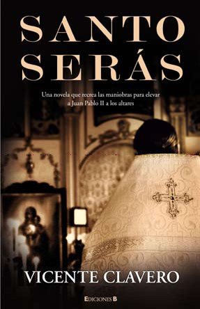 Santo serás (La Trama)