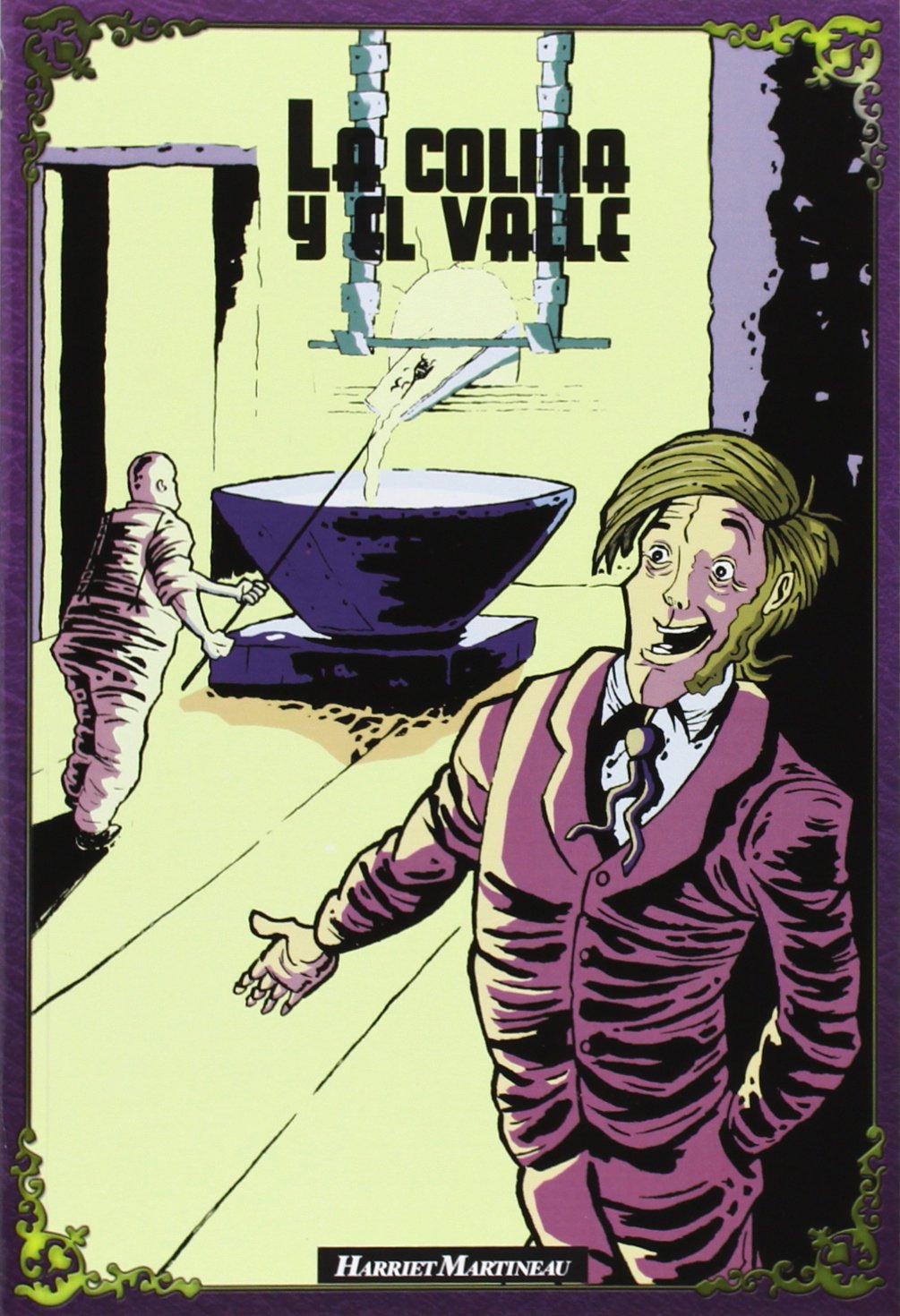 La Colina Y El Valle (Novelas Economicas de H. Martineau)