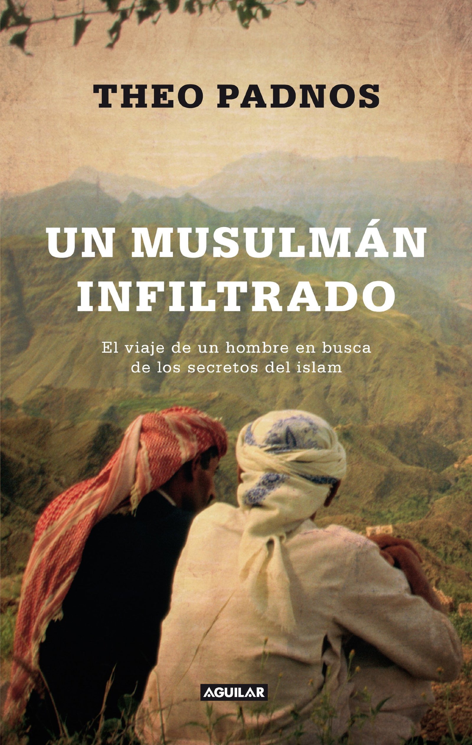 Un musulmán infiltrado: El viaje de un hombre en busca de los secretos del islam (Punto de mira)
