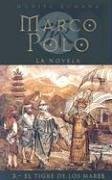 TIGRE DE LOS MARES,EL: MARCO POLO III (HISTORICA)