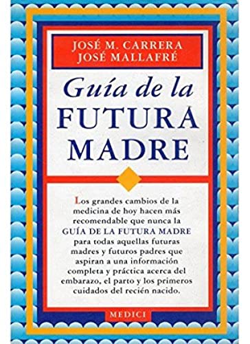 GUIA DE LA FUTURA MADRE (EMBARAZO)