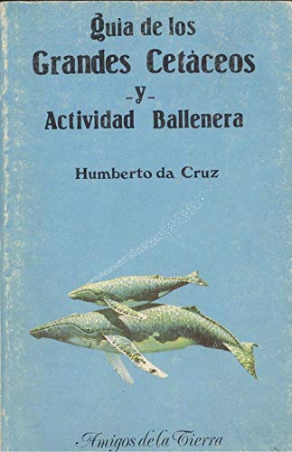 Guía de los grandes cetáceos y actividad ballenera