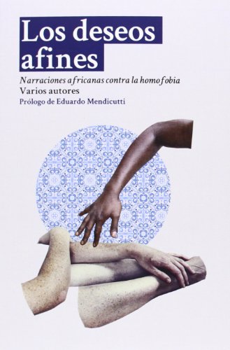 Los Deseos Afines: Narraciones africanas contra la homofobia (DOS BIGOTES)