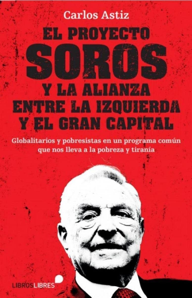 El Proyecto Soros (LIBROS LIBRES)