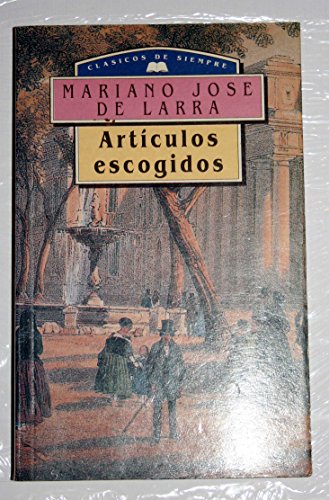 Articulos escogidos larra. clasicosde siempre
