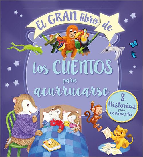 El gran libro de los cuentos para acurrucarse: 8 historias para compartir (Cuentos y ficción)