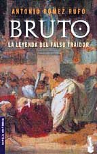 Bruto, la leyenda del falso traidor (