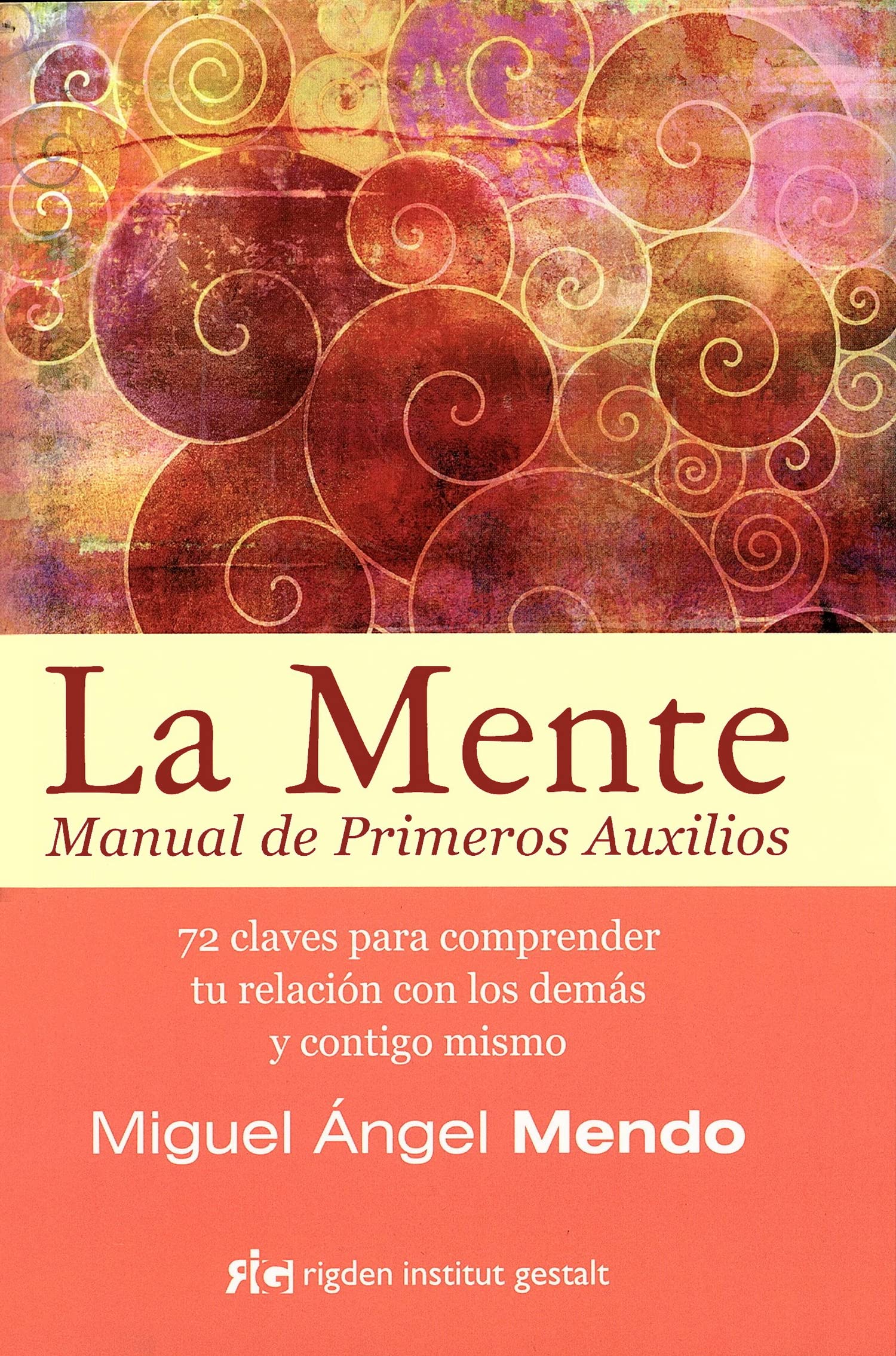 La Mente: Manual de Primeros Auxilios (Psicología)