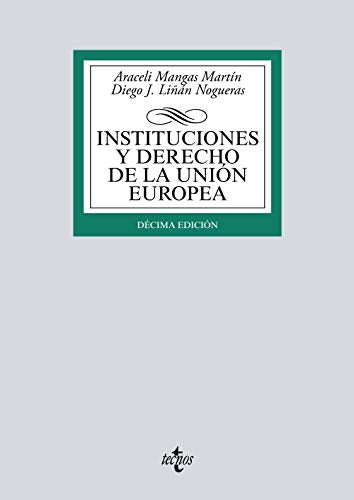 Instituciones y Derecho de la Unión Europea (Derecho - Biblioteca Universitaria de Editorial Tecnos)