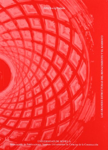 Las grandes estructuras del Renacimiento y el Barroco: 23 (Arquitectura, Textos de Doctorado del IUACC)