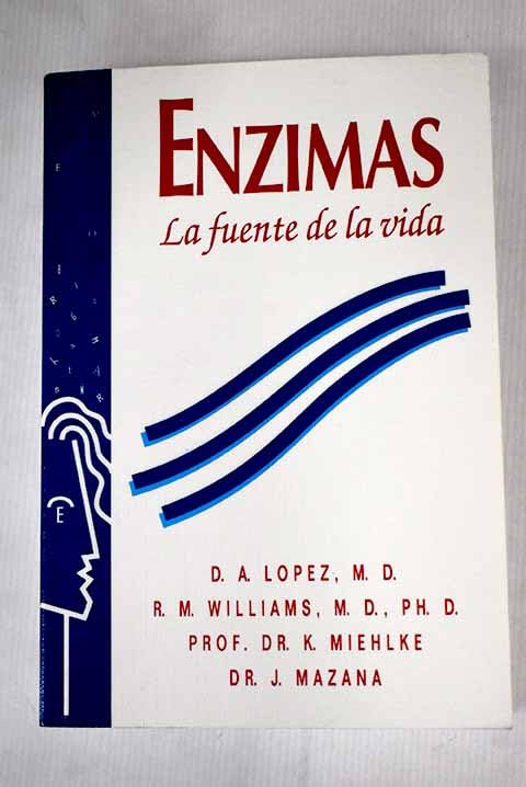 Las enzimas, la fuente de la vida