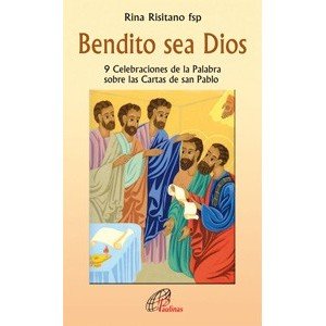 Bendito sea Dios: 9 Celebraciones de la Palabra sobre las Cartas de san Pablo: 10 (Caminos nuevos)