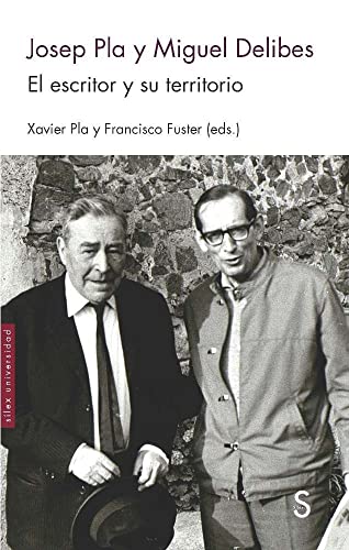 Josep Pla y Miguel Delibes: El escritor y su territorio (Sílex Universidad)