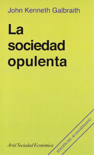 La sociedad opulenta (Ariel Economía)