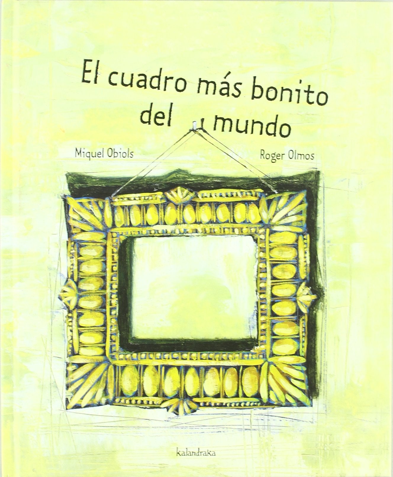 El cuadro más bonito del mundo (libros para soñar)