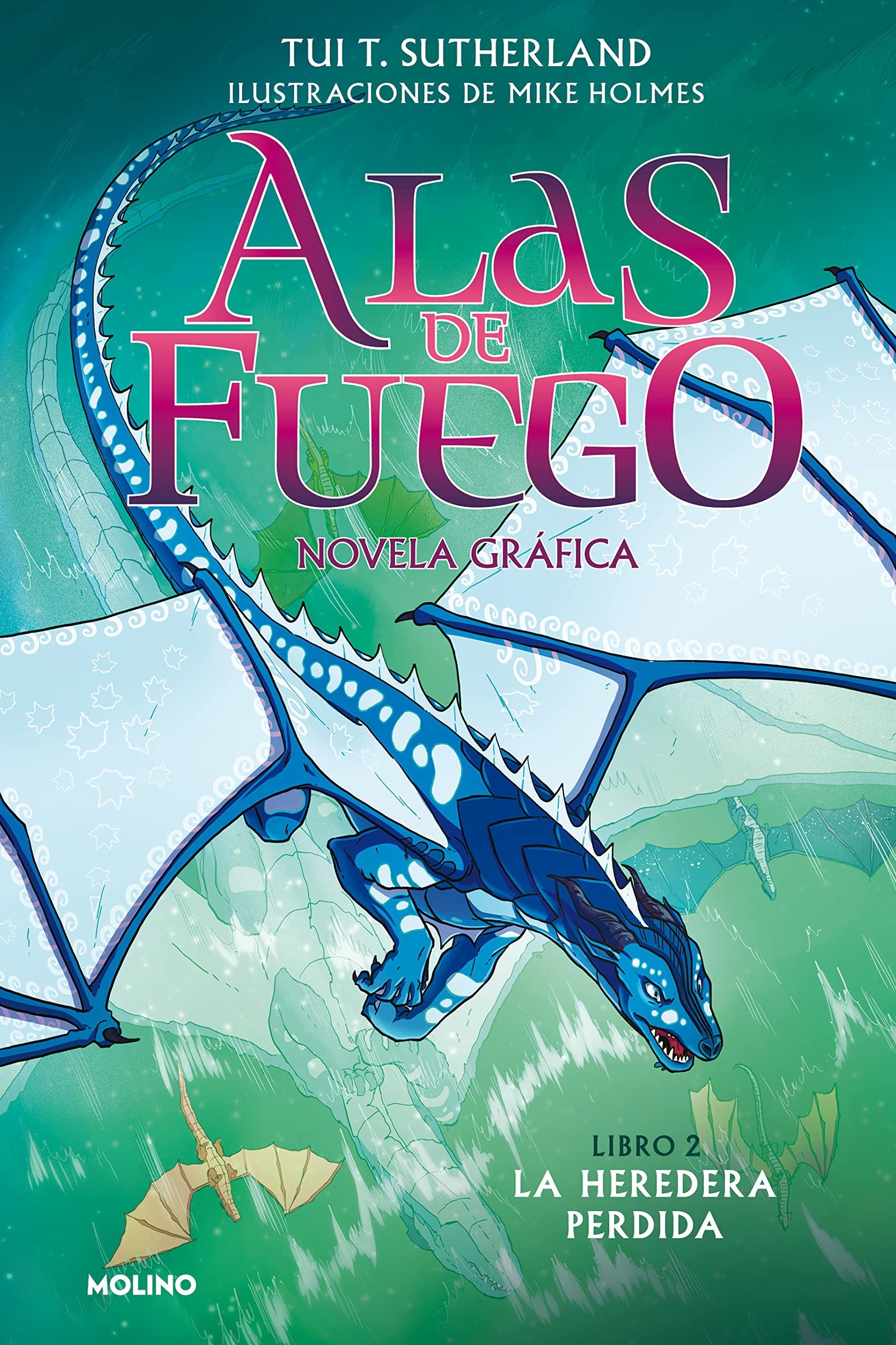 Alas de fuego (novela gráfica) 2 - La heredera perdida: La heredera perdida/ The Lost Heir (Ficción Kids)
