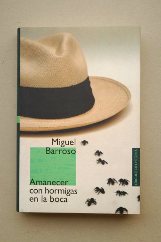 Amanecer con hormigas en la boca / Miguel Barroso