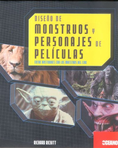 DISEÑO MONSTRUOS Y PERSONAJ.PELICULAS: Una guía imprescindible para los amantes de las películas de monstruos (Cine)