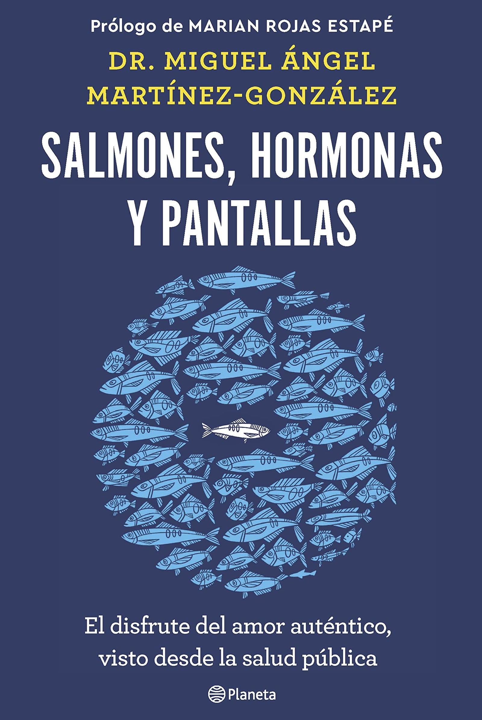 Salmones, hormonas y pantallas: El disfrute del amor auténtico, visto desde la salud pública (No Ficción)