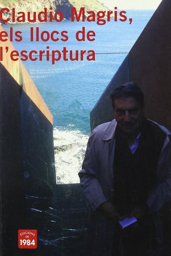 Claudio Magris, els llocs de l'escriptura: 2 (Perfils)
