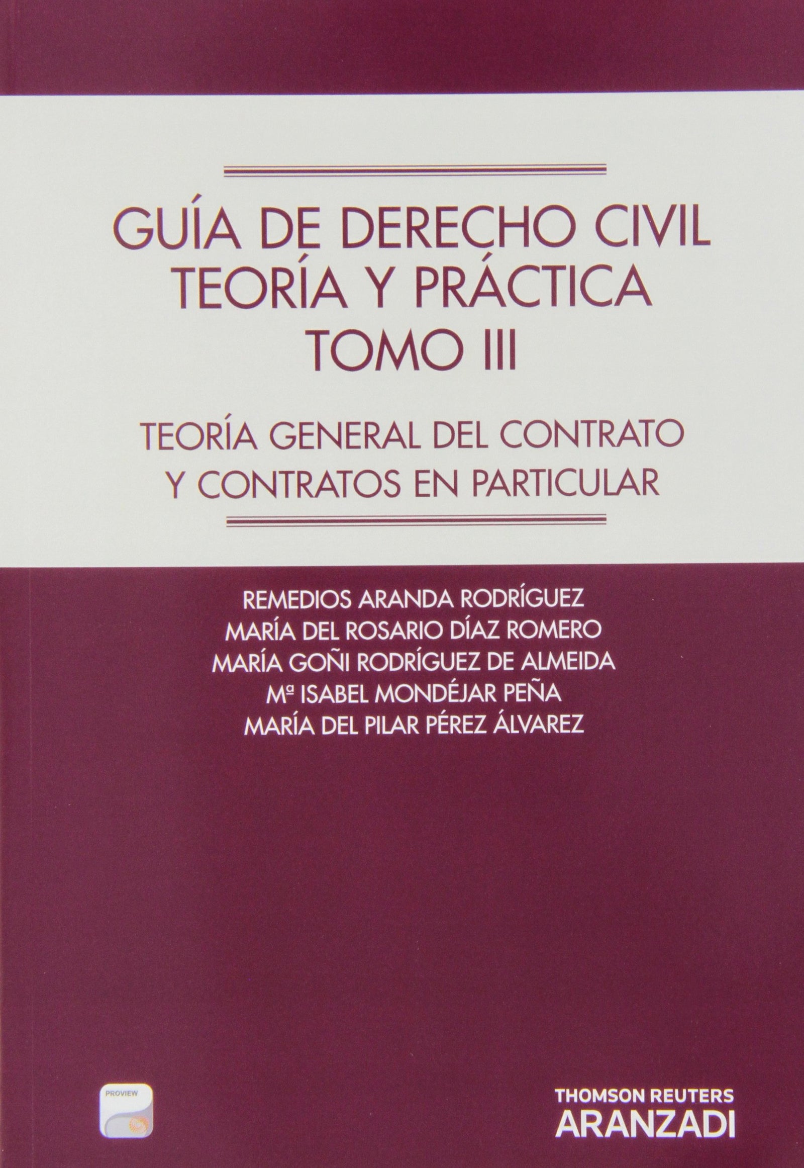 Guía de Derecho Civil. Teoría y práctica (Tomo III) (Papel + e-book) - Teoría general del contrato y contratos en particular. (Manuales)