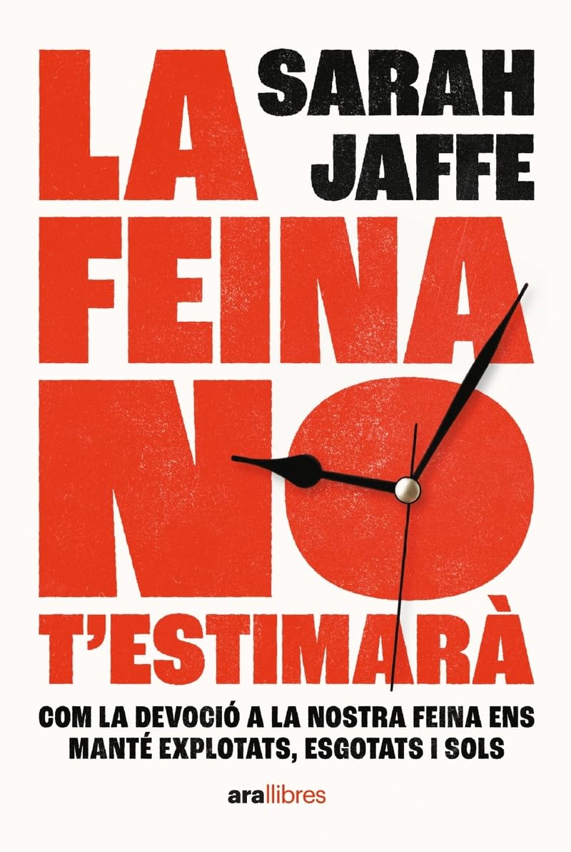 La feina no t'estimarà (CATALAN)